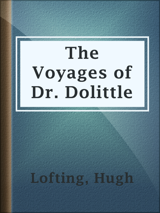 Title details for The Voyages of Dr. Dolittle by Hugh Lofting - Available